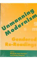 Unmanning Modernism