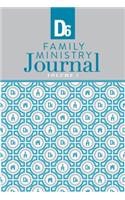 D6 Family Ministry Journal
