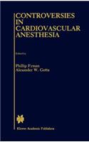Controversies in Cardiovascular Anesthesia