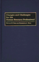 Changes and Challenges for the Human Resource Professional