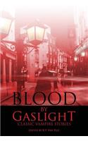 Blood by Gaslight