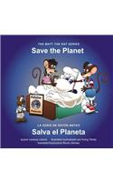 Save the Planet / Salva El Planeta
