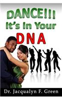Dance! It's in Your DNA