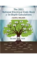 2011 National Electrical Code Book of In-Depth Calculations - Volume 4