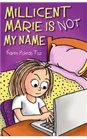 Millicent Marie Is Not My Name