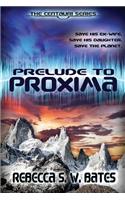 Prelude to Proxima