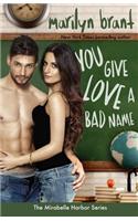 You Give Love a Bad Name (Mirabelle Harbor, Book 3)