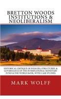 Bretton Woods Institutions & Neoliberalism