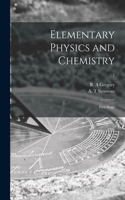 Elementary Physics and Chemistry