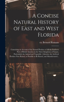 Concise Natural History of East and West Florida