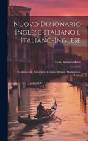 Nuovo Dizionario Inglese-Italiano E Italiano-Inglese