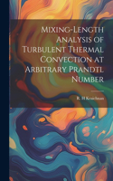 Mixing-length Analysis of Turbulent Thermal Convection at Arbitrary Prandtl Number