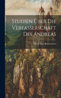 Studien Über Die Verfasserschaft Des Andreas