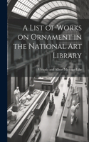 List of Works on Ornament in the National Art Library