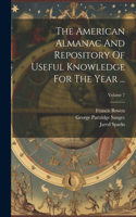 American Almanac And Repository Of Useful Knowledge For The Year ...; Volume 7