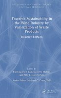 Towards Sustainability in the Wine Industry by Valorization of Waste Products