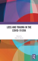 Loss and Trauma in the COVID-19 Era