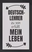 Deutschlehrer zu sein: DIN A5 - Punkteraster 120 Seiten - Kalender - Notizbuch - Notizblock - Block - Terminkalender - Abschied - Abschiedsgeschenk - Ruhestand - Arbeitsko
