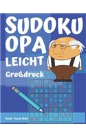 Sudoku Opa - Leicht - Großdruck: Sudoku Für Senioren - Rätselbuch Rentner - Sudoku Leicht Senioren