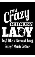 I'm A Crazy Chicken Lady Just Like A Normal Lady Except Much Cooler