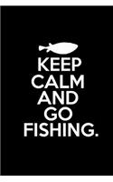 Keep Calm And Go Fishing