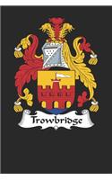 Trowbridge: Trowbridge Coat of Arms and Family Crest Notebook Journal (6 x 9 - 100 pages)