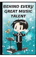 Behind every great music talent