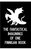 The Fantastical Imaginings of One Finnigan Rook: Blank Lined Journal Notebook, Dragon Notebook, Ruled, Writing Book, Notebook for Dragon Lovers, Dragon Gifts