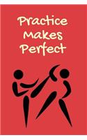 Practice Makes Perfect