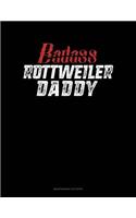 Badass Rottweiler Daddy: Maintenance Log Book(1405 Maintenance Log Book)