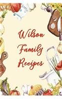 Wilson Family Recipes: Blank Recipe Book to Write In. Matte Soft Cover. Capture Heirloom Family and Loved Recipes
