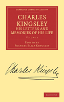 Charles Kingsley, His Letters and Memories of His Life - Volume 2