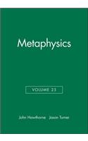 Metaphysics, Volume 25
