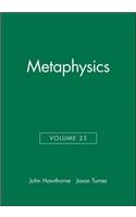 Metaphysics, Volume 25