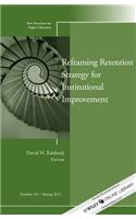 Reframing Retention Strategy for Institutional Improvement