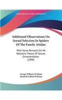 Additional Observations On Sexual Selection In Spiders Of The Family Attidae
