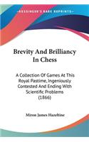 Brevity And Brilliancy In Chess