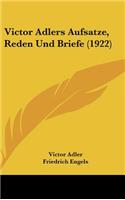 Victor Adlers Aufsatze, Reden Und Briefe (1922)
