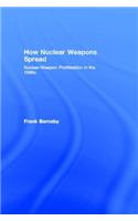 How Nuclear Weapons Spread