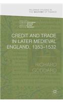 Credit and Trade in Later Medieval England, 1353-1532