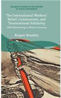 The International Workers’ Relief, Communism, and Transnational Solidarity