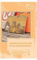 German Ecocriticism in the Anthropocene