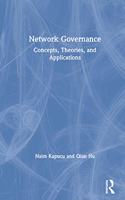 Network Governance: Concepts, Theories, and Applications