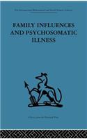 Family Influences and Psychosomatic Illness