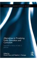 Alternatives to Privatizing Public Education and Curriculum