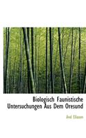 Biologisch Faunistische Untersuchungen Aus Dem Oresund