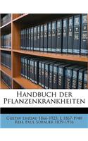 Handbuch Der Pflanzenkrankheiten Volume 1908-1913 [Bd. 1