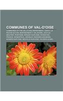 Communes of Val-D'Oise: Communes of the Val-D'Oise Department, Cergy, La Roche-Guyon, Montmorency, Val-D'Oise, Jouy-Le-Moutier, Pontoise(English)