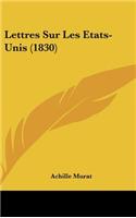 Lettres Sur Les Etats-Unis (1830)