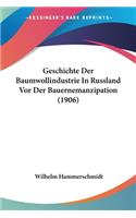 Geschichte Der Baumwollindustrie in Russland VOR Der Bauernemanzipation (1906)